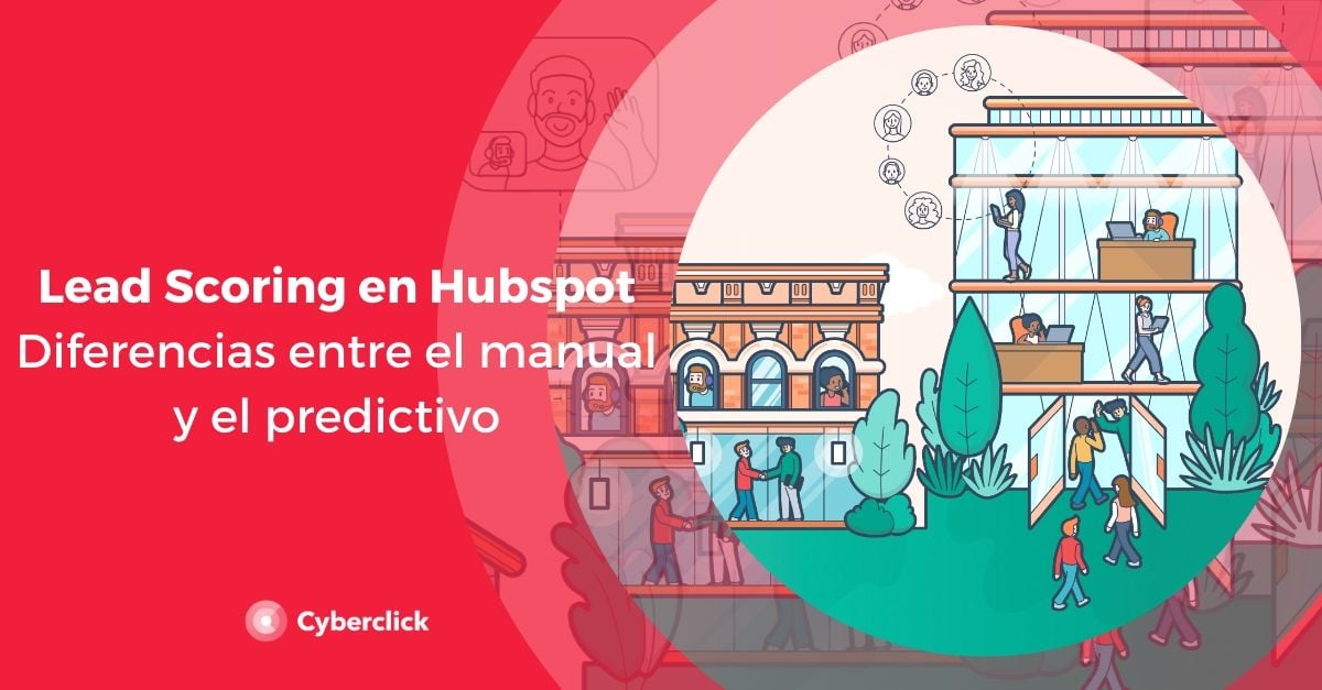 Lead Scoring en Hubspot cómo funciona y diferencia entre manual y